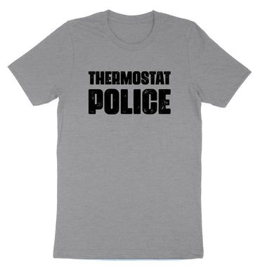 Thermostat Police | Mens T-Shirt
