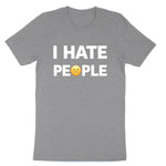 I Hate People | Mens & Ladies T-Shirt