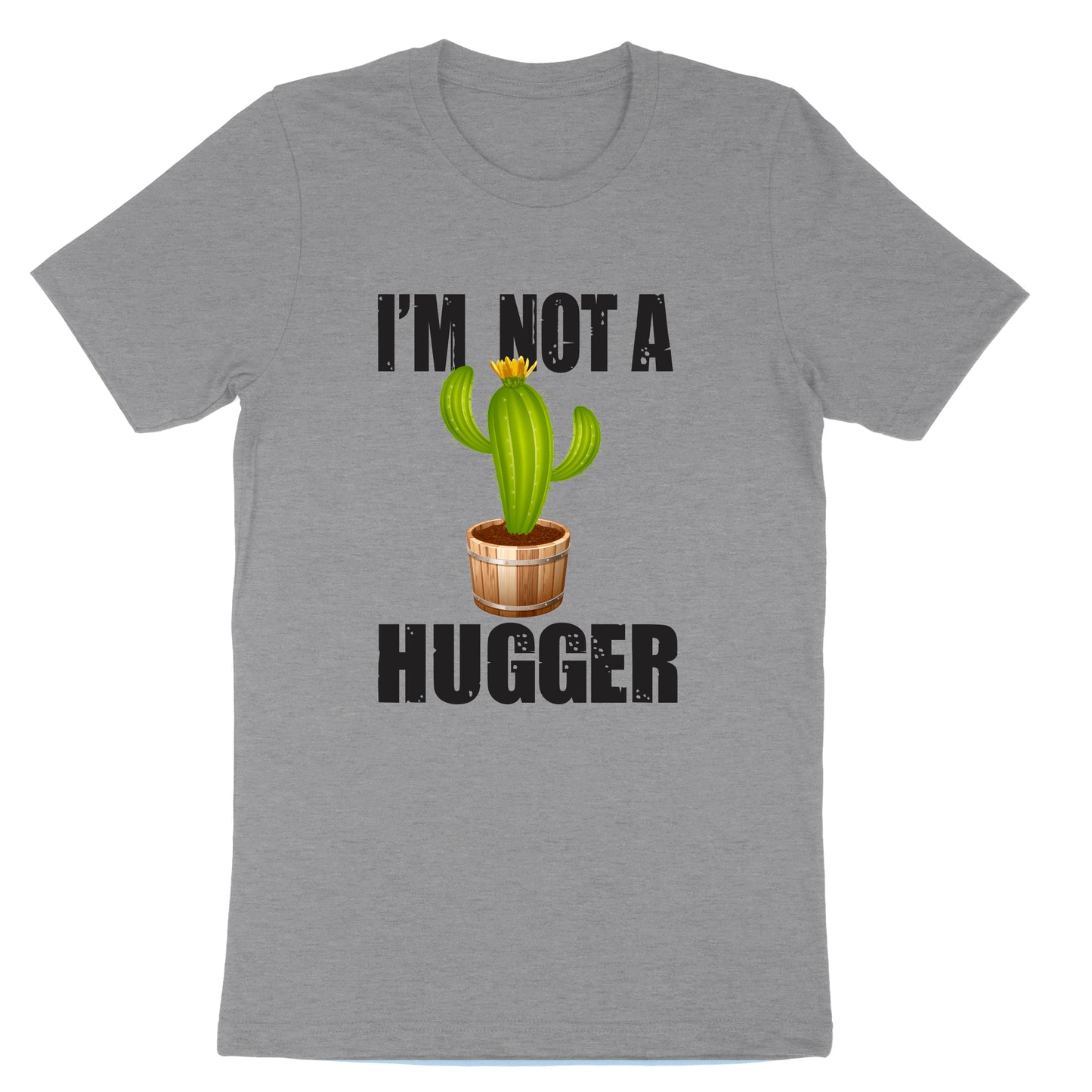 I'm Not a Hugger | Mens & Ladies T-Shirt