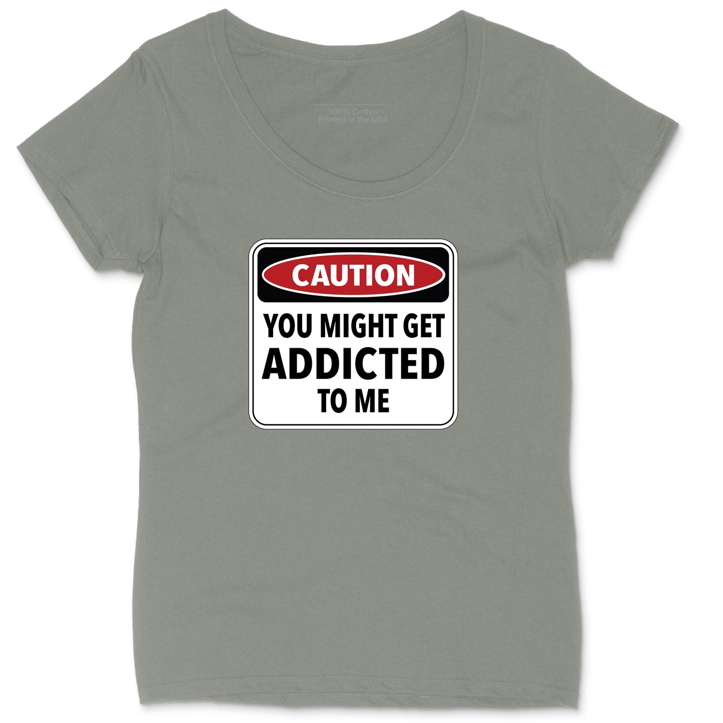 Caution You Might Get Addicted to Me | Ladies Plus Size T-Shirt