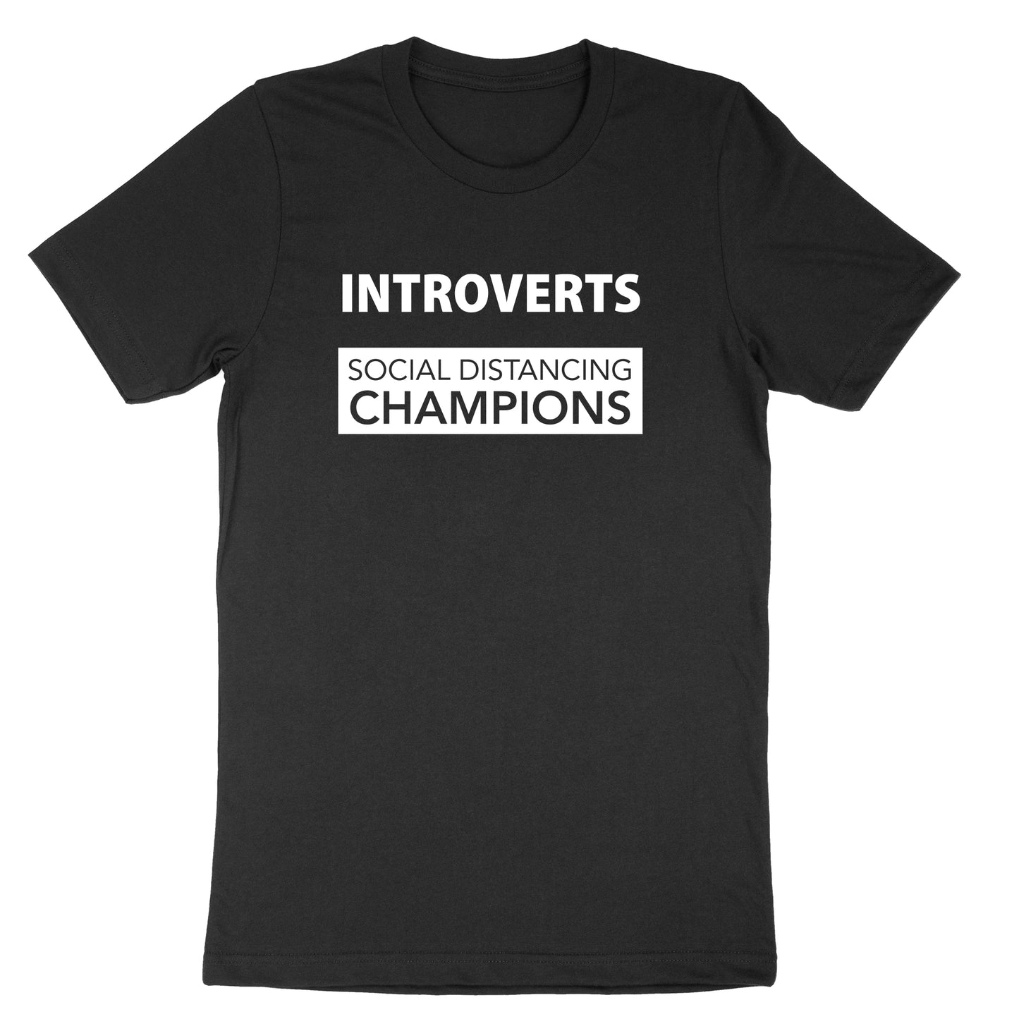 Introverts - Social Distancing Champions | Mens & Ladies T-Shirt