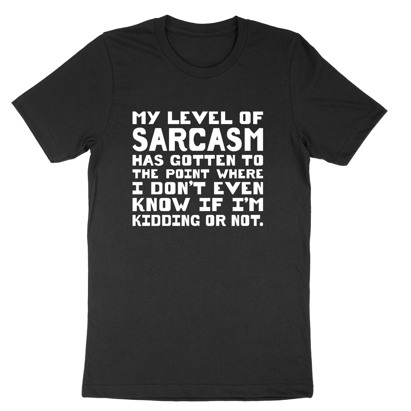 My Level of Sarcasm | Mens & Ladies T-Shirt