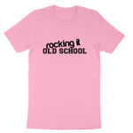 Rocking it Old School | Mens & Ladies T-Shirt