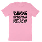 My Level of Sarcasm | Mens & Ladies T-Shirt