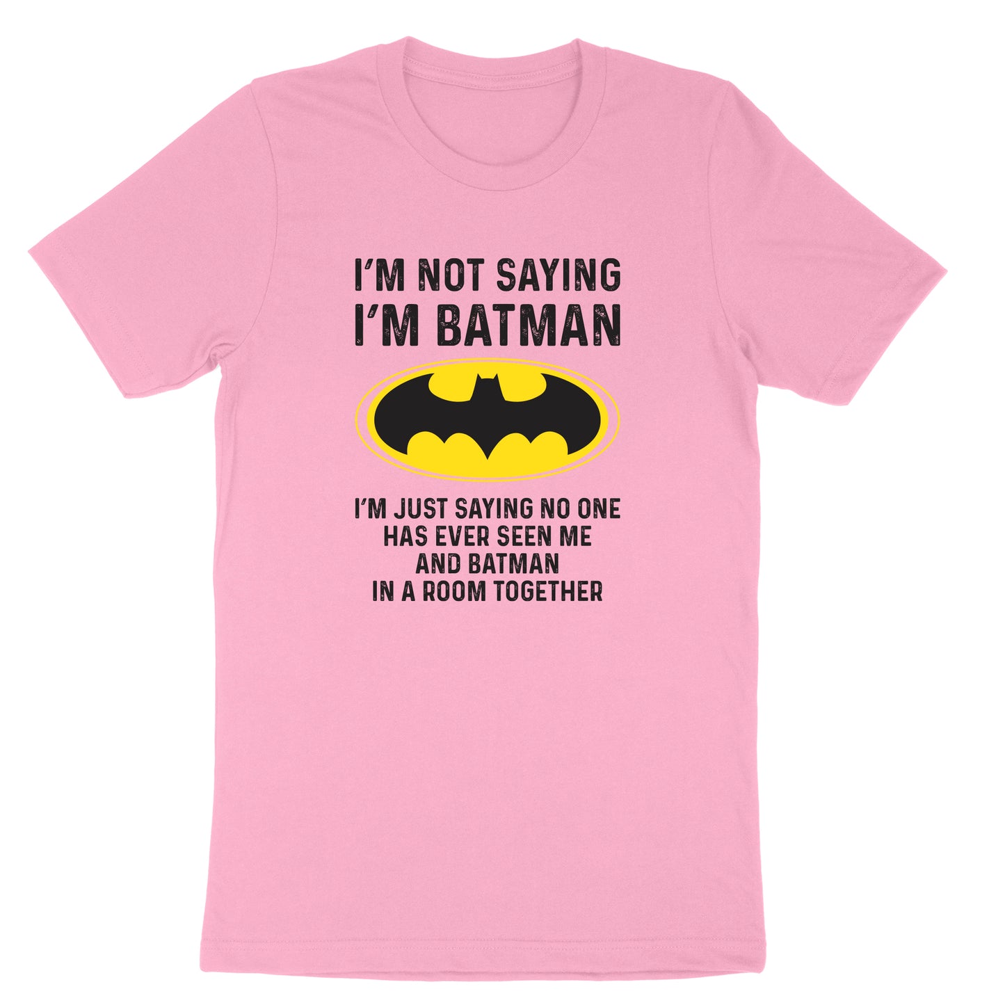 I'm Not Batman | Mens & Ladies T-Shirt