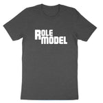 Role Model | Mens & Ladies T-Shirt