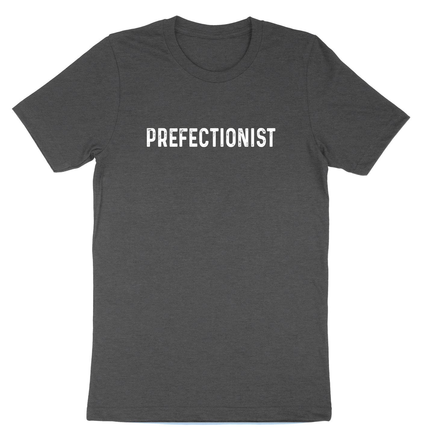 Prefectionist | Mens & Ladies T-Shirt