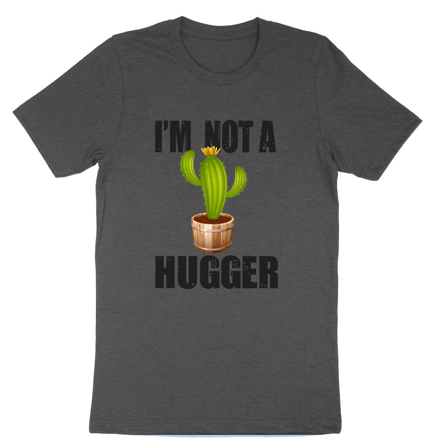 I'm Not a Hugger | Mens & Ladies T-Shirt