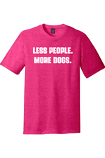 Less People More Dogs | District Perfect Tri Tee