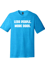 Less People More Dogs | District Perfect Tri Tee