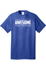 Awesome Takes Practice | Mens Big & Tall T-Shirt