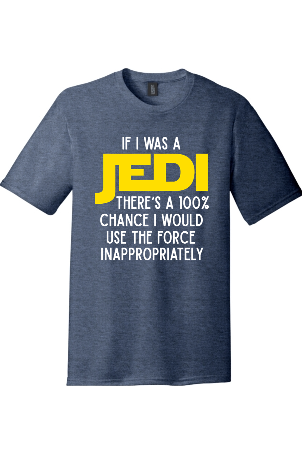 If I Was a Jedi | District Perfect Tri Tee