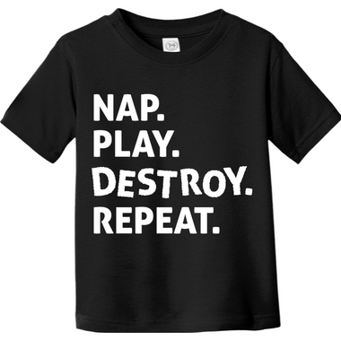 Nap Play Destroy Repeat | Toddler T-Shirt