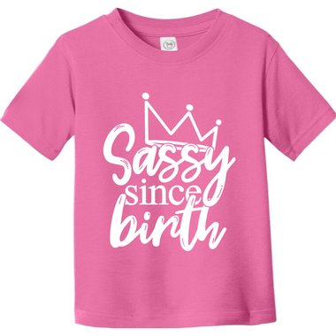 Sassy Since Birth | Toddler T-Shirt