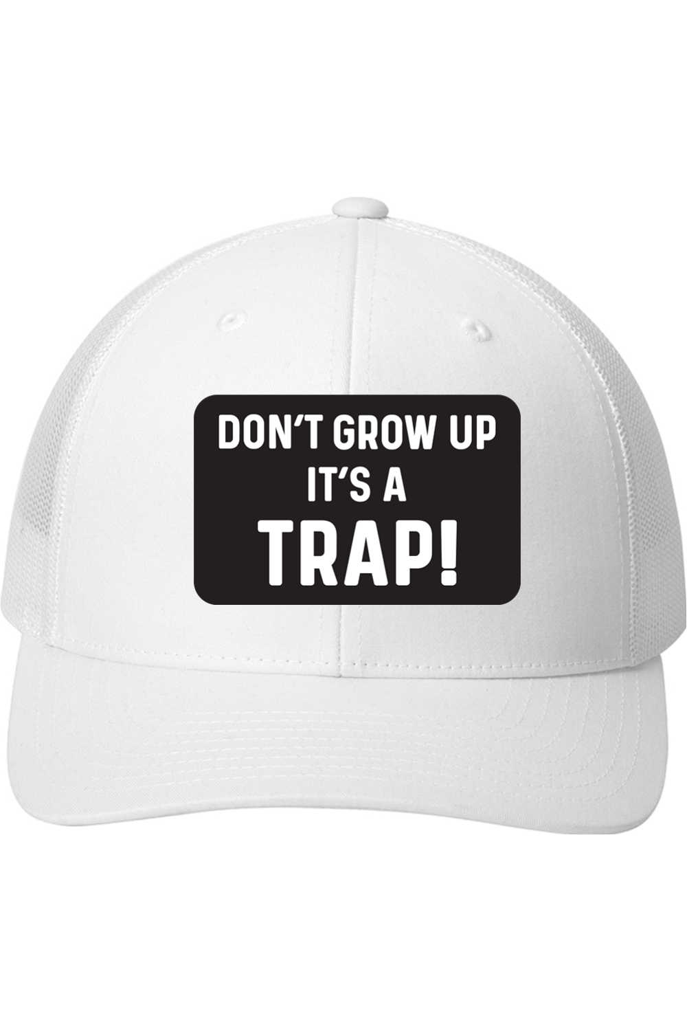 Don't Grow Up It's a Trap | Yupoong Retro Trucker Cap