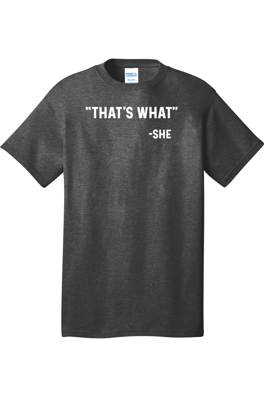 Thats What She Said | Mens Big & Tall T-Shirt