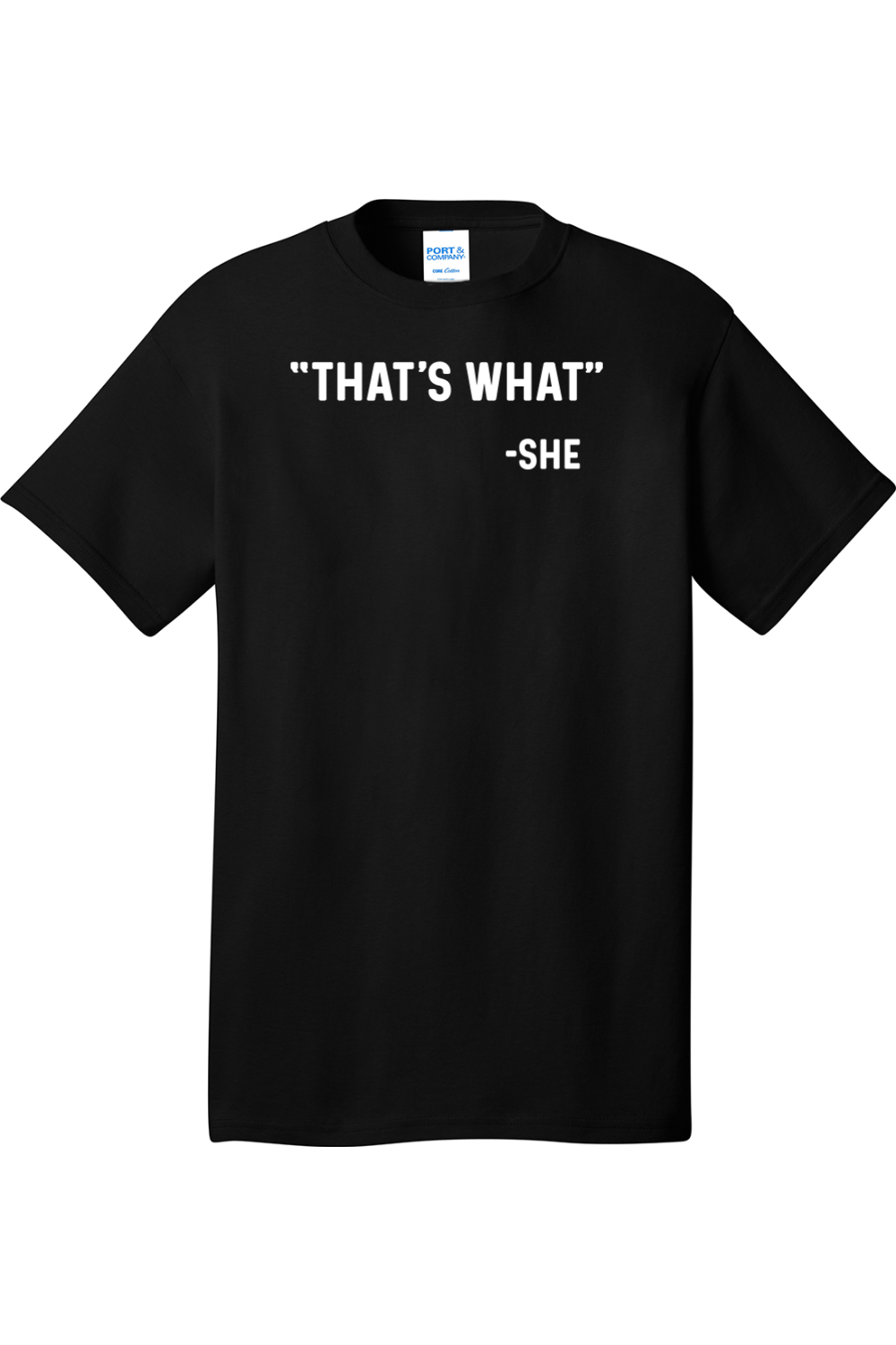 Thats What She Said | Mens Big & Tall T-Shirt