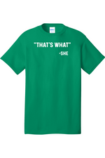 Thats What She Said | Mens Big & Tall T-Shirt