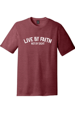 Live by Faith Not by Sight | District Perfect Tri Tee