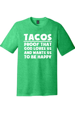 Tacos Proof That God Loves Us | District Perfect Tri Tee