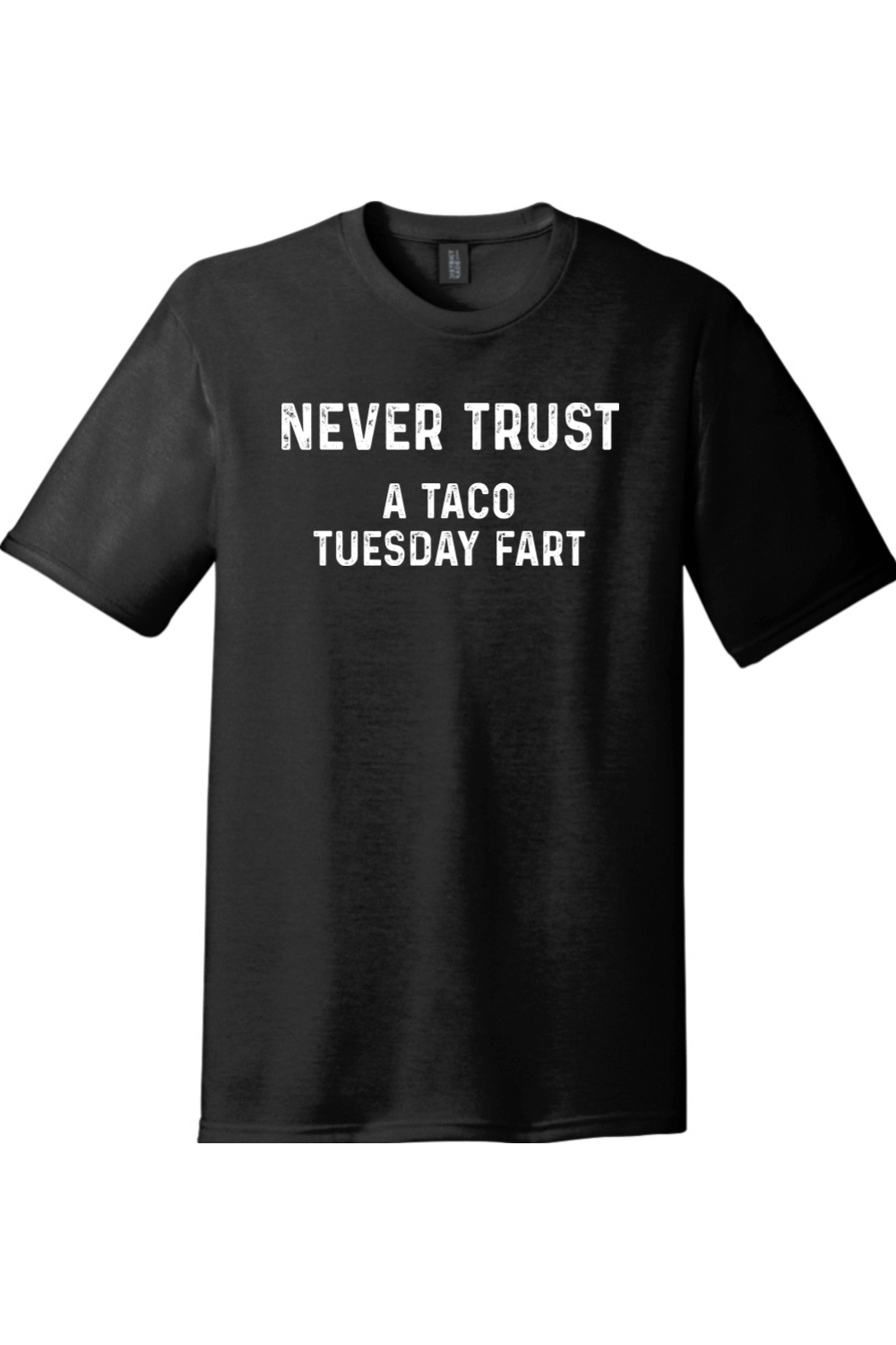 Never Trust a Taco Tuesday Fart | District Perfect Tri Tee