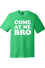 Come at Me Bro | Funny T-Shirts for Men and Ladies