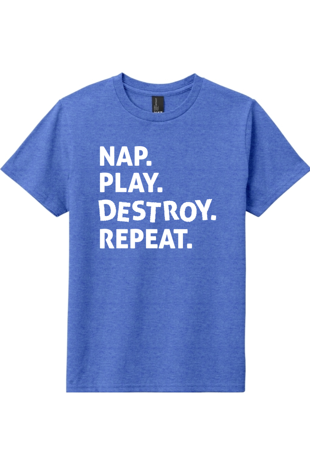 Nap Play Destroy Repeat | District Youth Very Important Tee