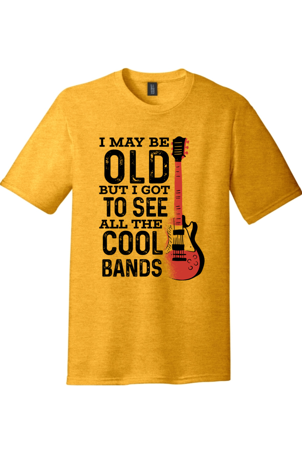 I May Be Old But I Got to See All the Cool Bands Version 1 | Funny T-Shirts for Men and Ladies