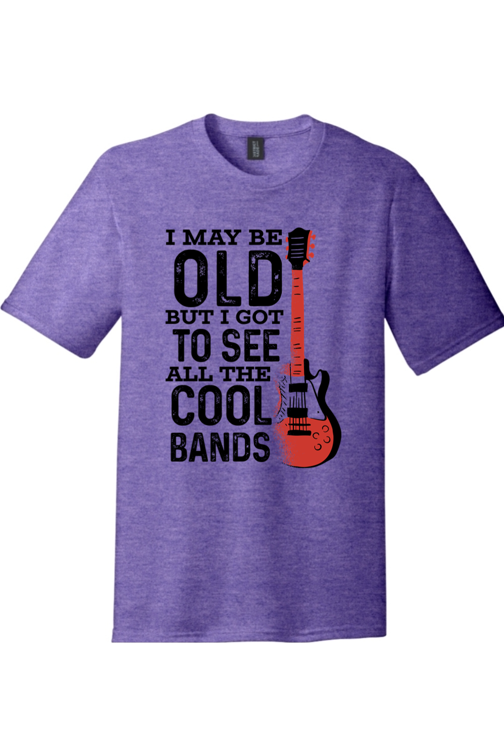 I May Be Old But I Got to See All the Cool Bands Version 1 | Funny T-Shirts for Men and Ladies