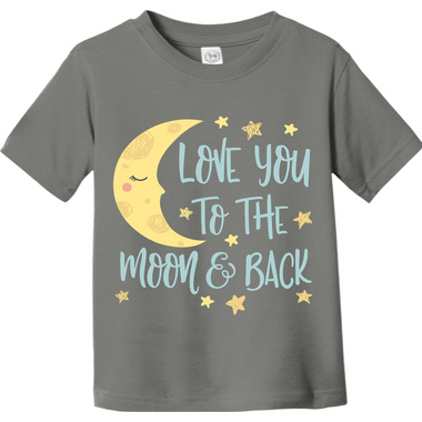 I Love You to the Moon and Back | Toddler T-Shirt