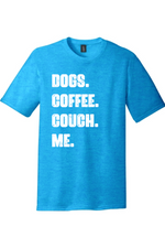 Dogs Coffee Couch Me_White | District Perfect Tri Tee