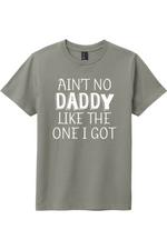 Ain't no Daddy Like the One I Got | District Youth Very Important Tee