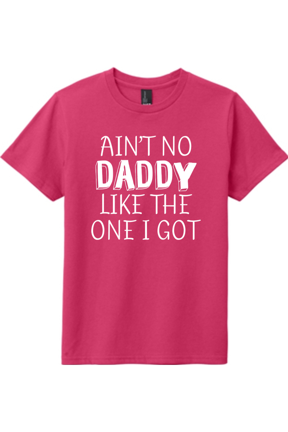 Ain't no Daddy Like the One I Got | District Youth Very Important Tee