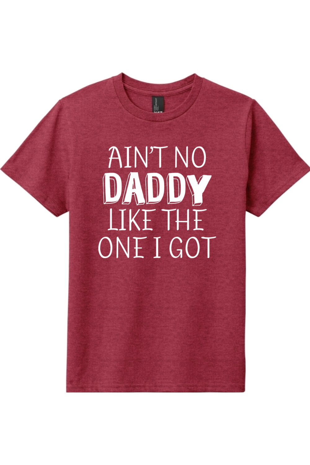 Ain't no Daddy Like the One I Got | District Youth Very Important Tee