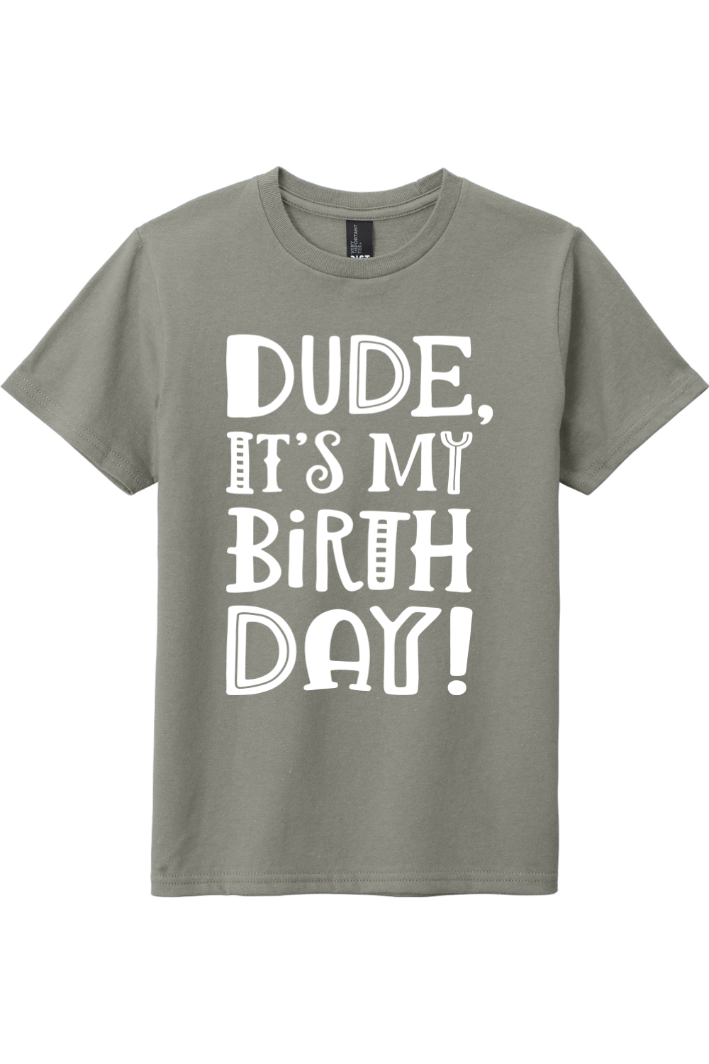 Dude Its My Birthday | District Youth Very Important Tee