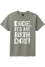 Dude Its My Birthday | District Youth Very Important Tee