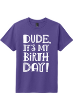 Dude Its My Birthday | District Youth Very Important Tee