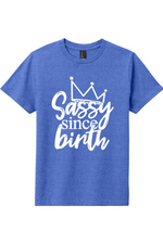 Sassy Since Birth | District Youth Very Important Tee