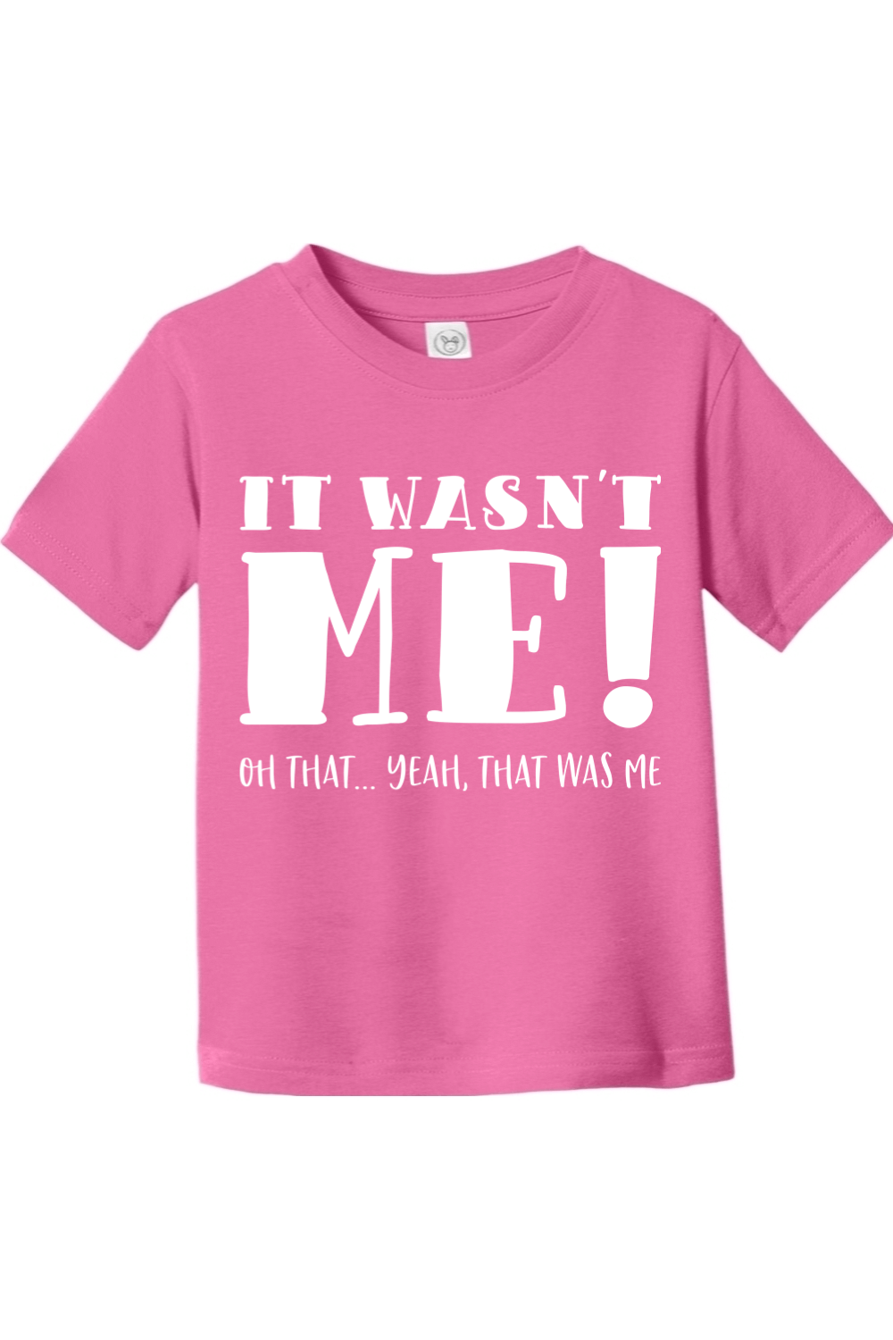 It Wasn't Me | Toddler T-Shirt