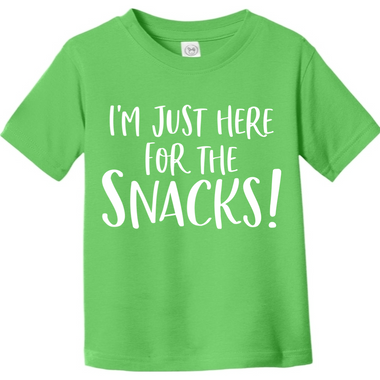 I'm Just Here for the Snacks | Toddler T-Shirt