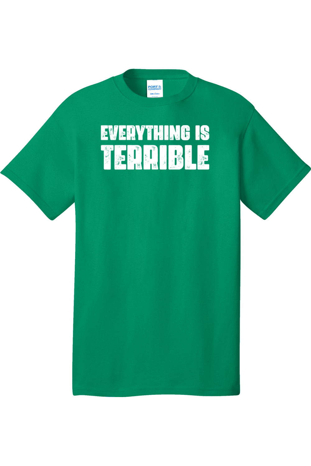 Everything is Terrible | Mens Big & Tall T-Shirt