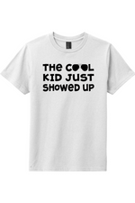 The Cool Kid Just Showed Up | District Youth Very Important Tee