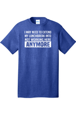 Not Working Here Anymore | Mens Big & Tall T-Shirt