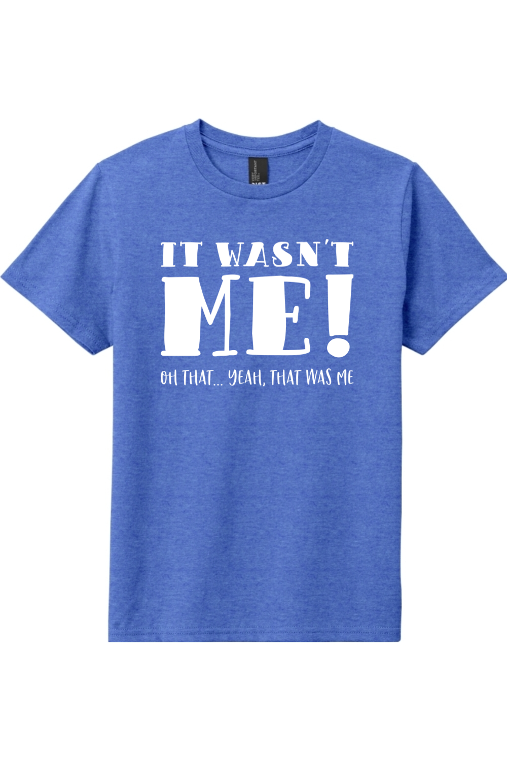 It Wasn't Me | District Youth Very Important Tee