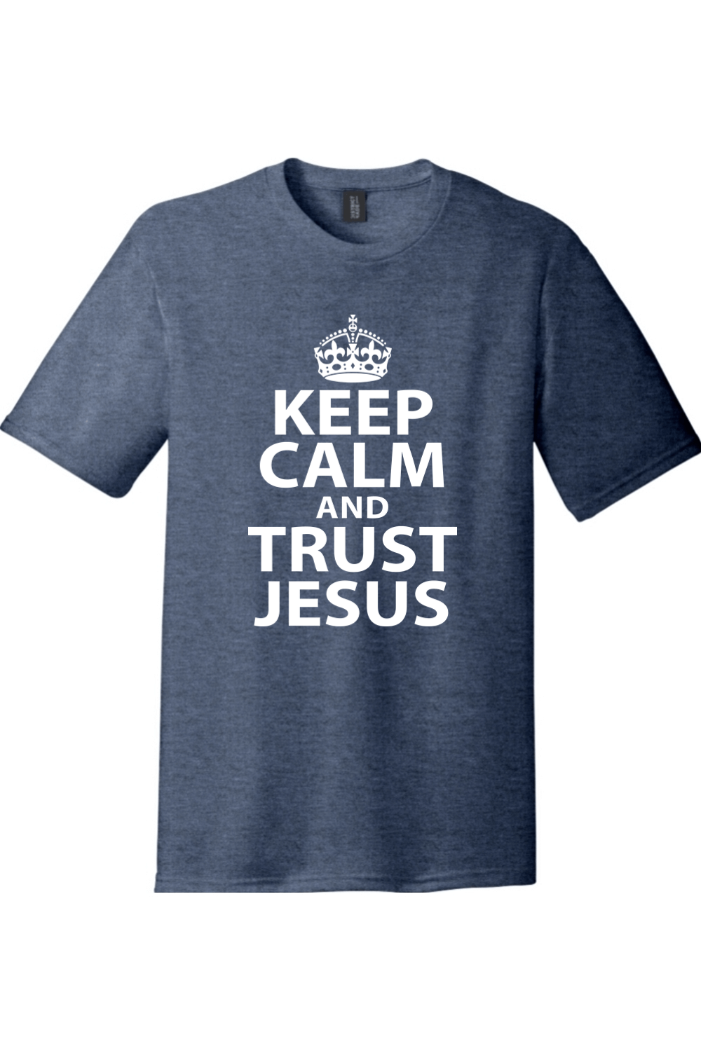 Keep Calm and Trust Jesus | District Perfect Tri Tee