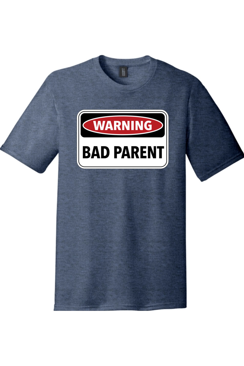 Warning Bad Parent | District Perfect Tri Tee