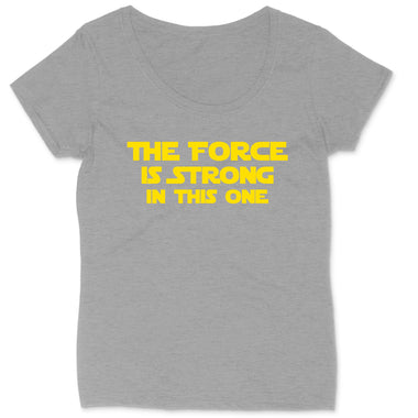 The Force is Strong in This One | Ladies Plus Size T-Shirt