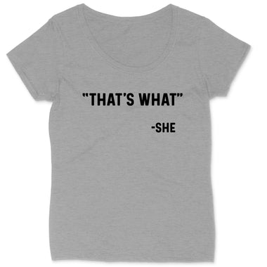 That's What She Said | Ladies Plus Size T-Shirt