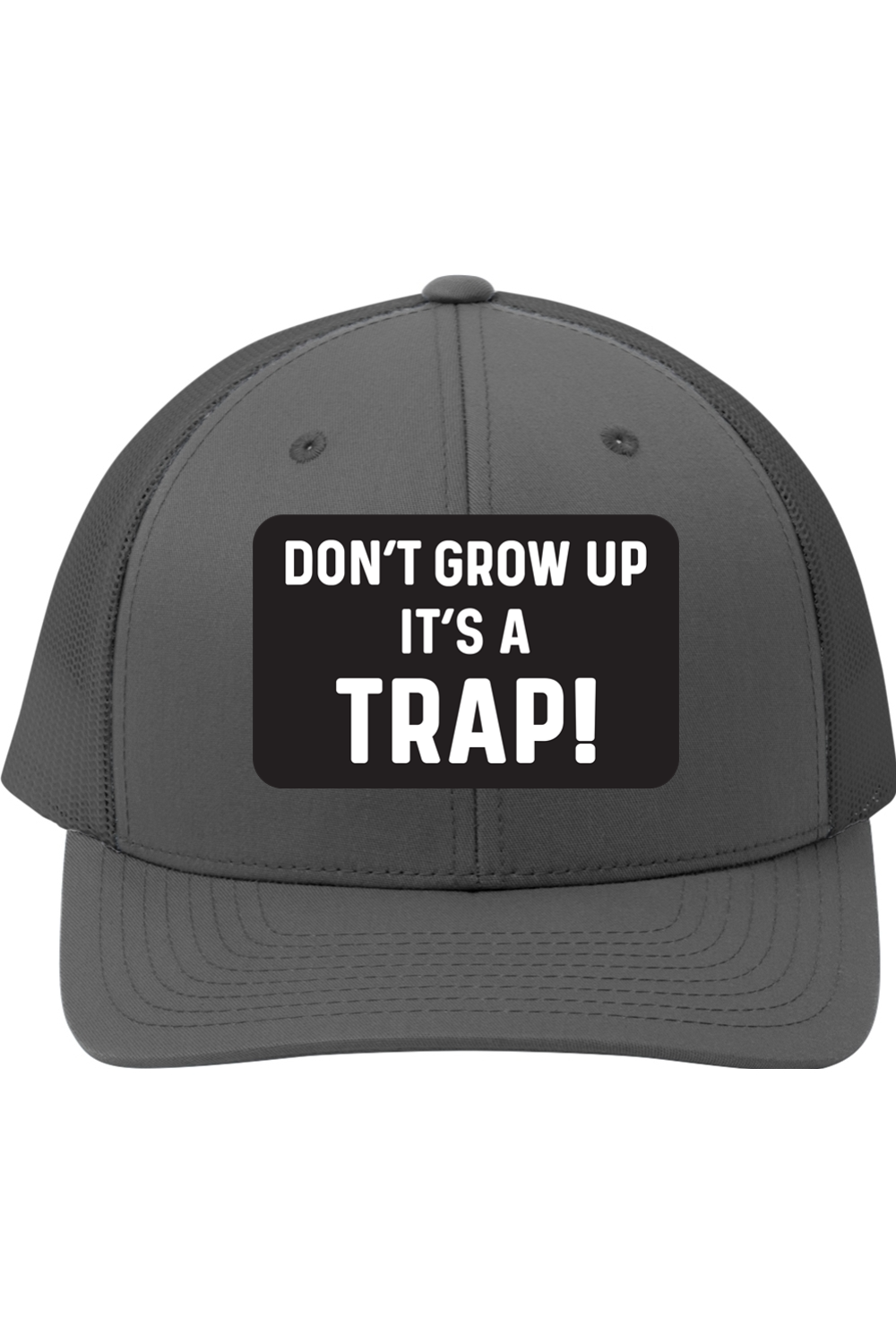 Don't Grow Up It's a Trap | Yupoong Retro Trucker Cap