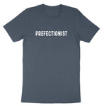 Prefectionist | Mens & Ladies T-Shirt